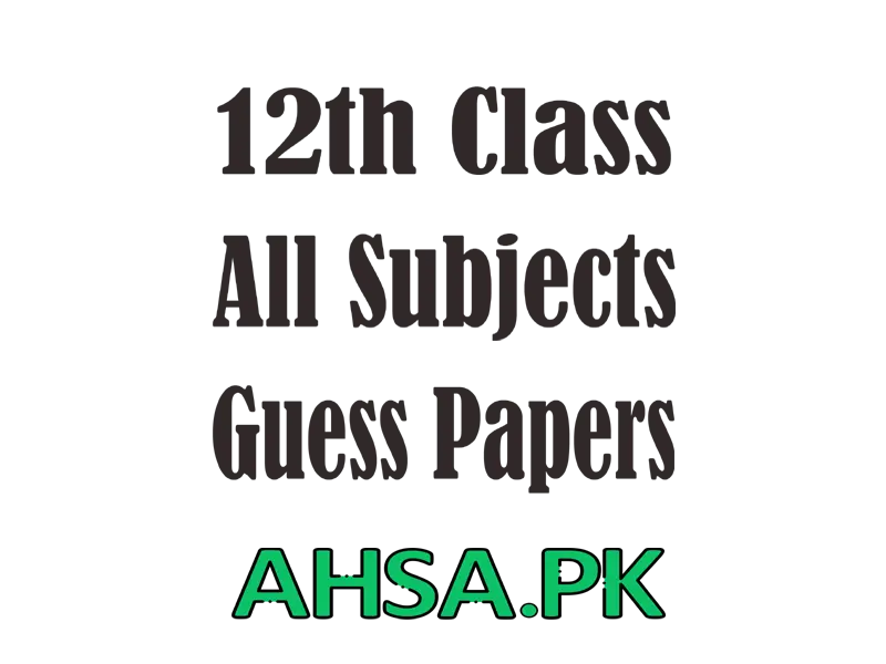 12th Class All Subjects Guess Papers