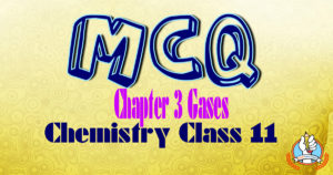 MCQs of Chapter 3 Chemistry Class 11