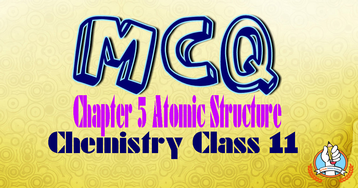 MCQs of Chapter 5 Chemistry Class 11