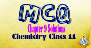 MCQs of Chapter 9 Chemistry Class 11