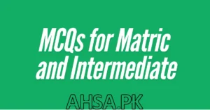 MCQs for Matric and Intermediate