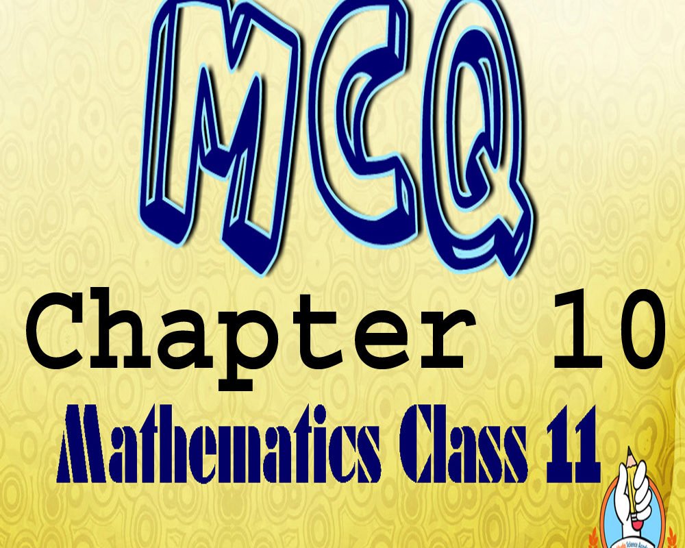 Math Chapter 10 MCQs Class 11
