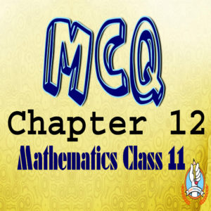 Math Chapter 12 MCQs Class 11