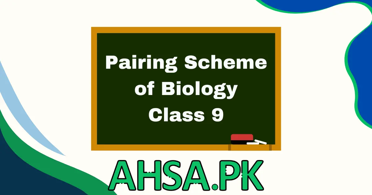 Pairing Scheme of Biology Class 9