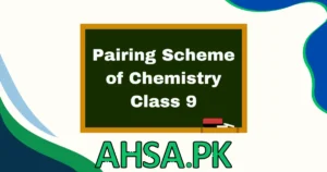 Pairing Scheme of Chemistry Class 9