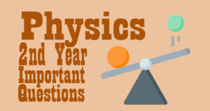2nd Year Physics Important Questions 2022