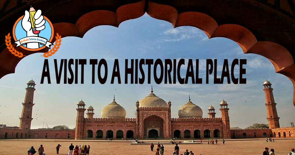 A VISIT TO A HISTORICAL PLACE essay