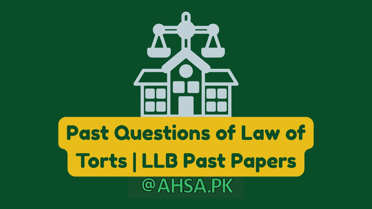 Past Questions of Law of Torts LLB Past Papers