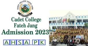 Cadet College Fateh Jang Admission 2023