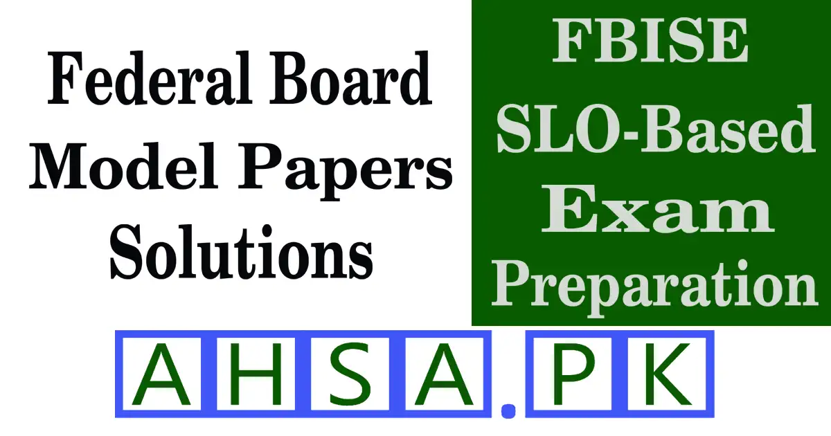 Federal Board Model Papers Solutions