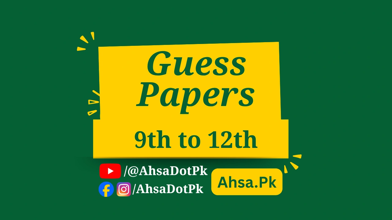 Guess Papers For Matric and Intermediate