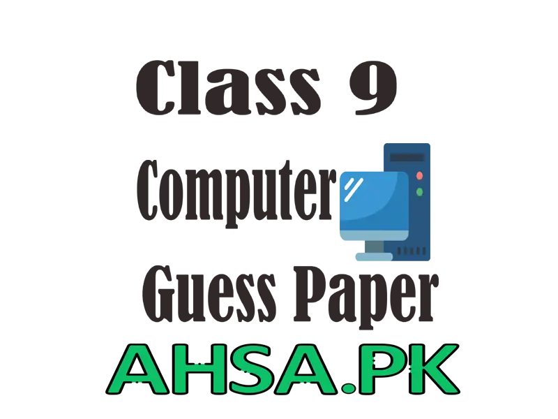 Guess paper Computer Class 9