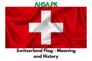 Switzerland Flag - Meaning and History