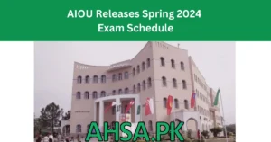 AIOU Releases Spring 2024 Exam Schedule