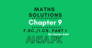 Chapter 9 Math Class 11 FSc & ICs
