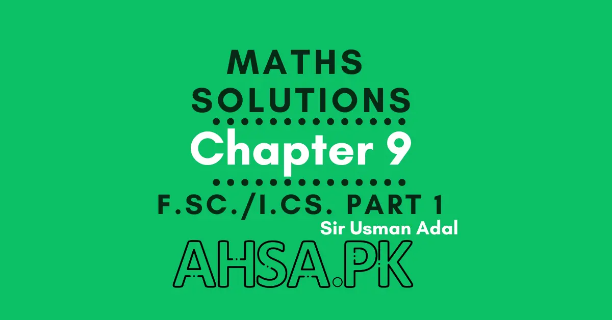 Chapter 9 Math Class 11 FSc & ICs