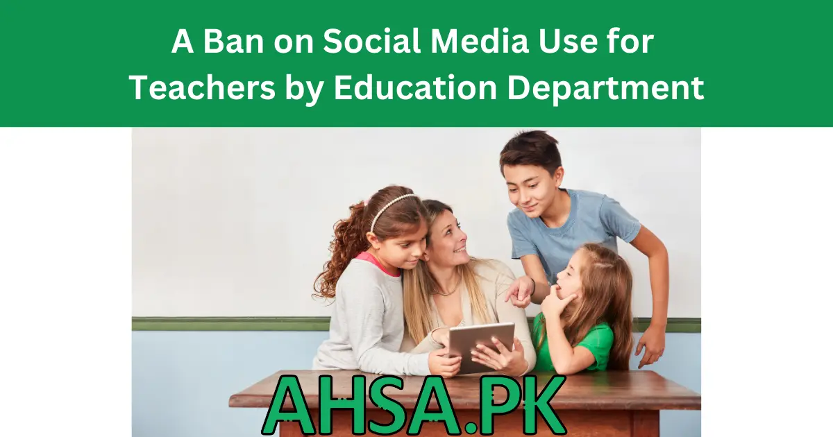 A Ban on Social Media Use for Teachers by Education Department