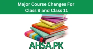 Major Course Changes For Class 9 and Class 11 Punjab