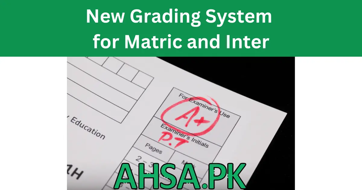 New Grading System for Matric and Inter Classes