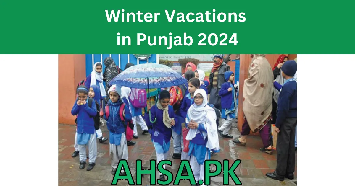 Winter Vacations in Punjab 2024 Expected Dates