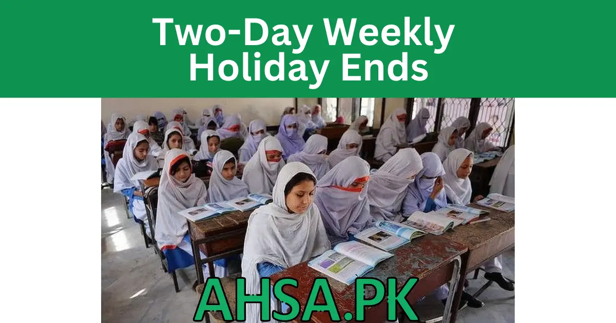 Two-Day Weekly Holiday Ends for School and Colleges