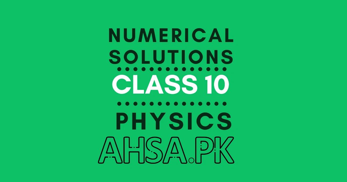 Class 10 Physics Full Book Numerical Problems