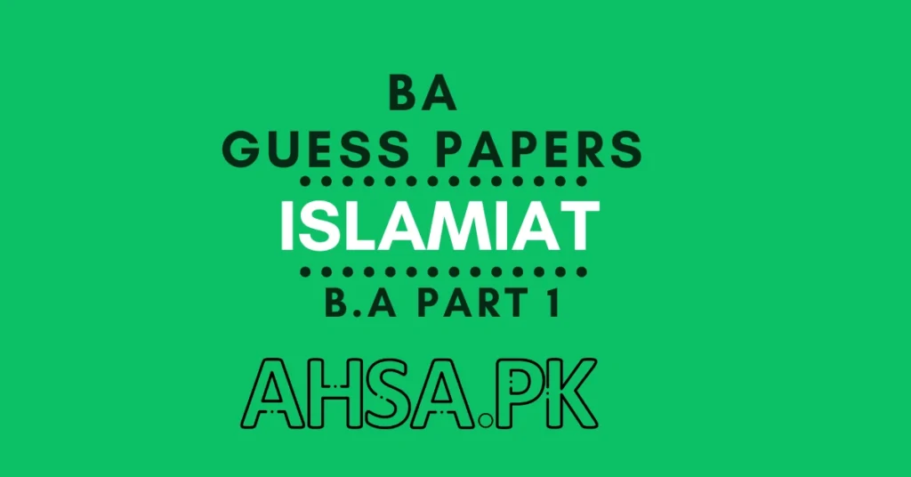 BA Part 1 Islamiat Guess Paper