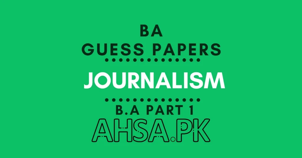 BA Part 1 Journalism Guess Paper
