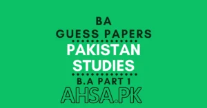 BA Part 1 Pak Studies Guess Paper