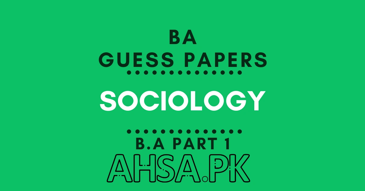 BA Part 1 Sociology Guess Paper