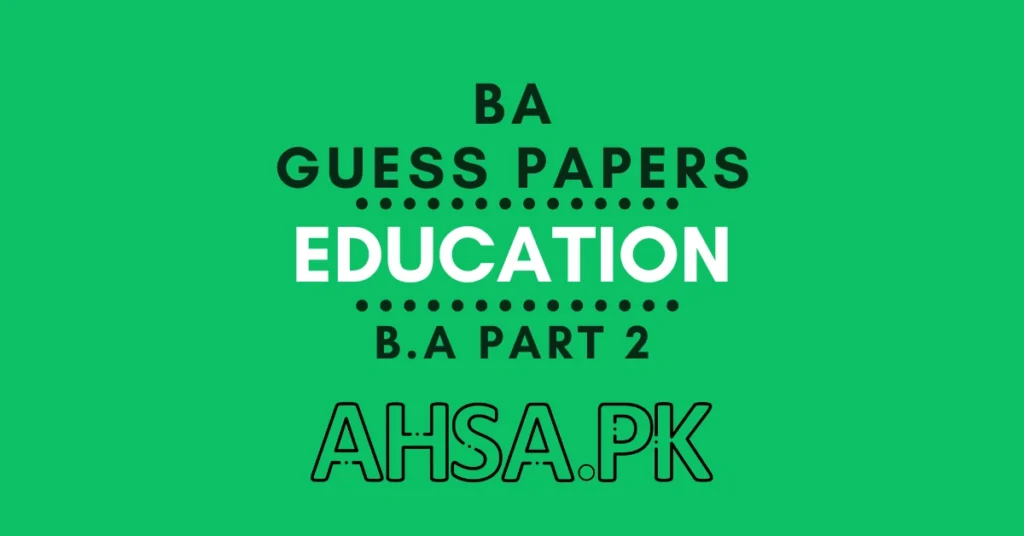 BA Part 2 Education Guess Paper