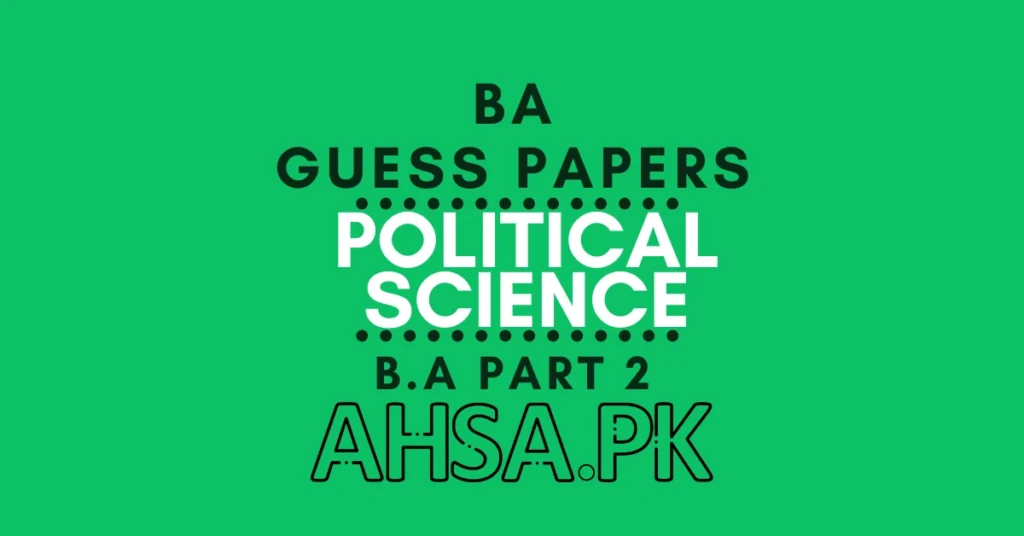BA Part 2 Political Science Guess Paper