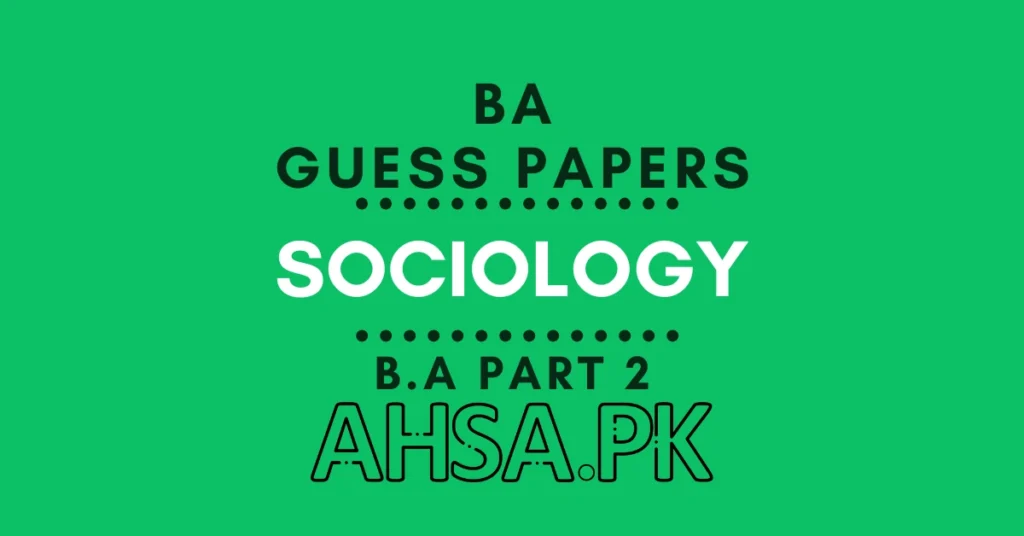 BA Part 2 Sociology Guess Paper