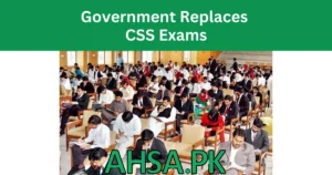 Government Replaces CSS Exams