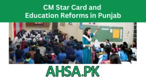 CM Star Card and Major Education Reforms in Punjab