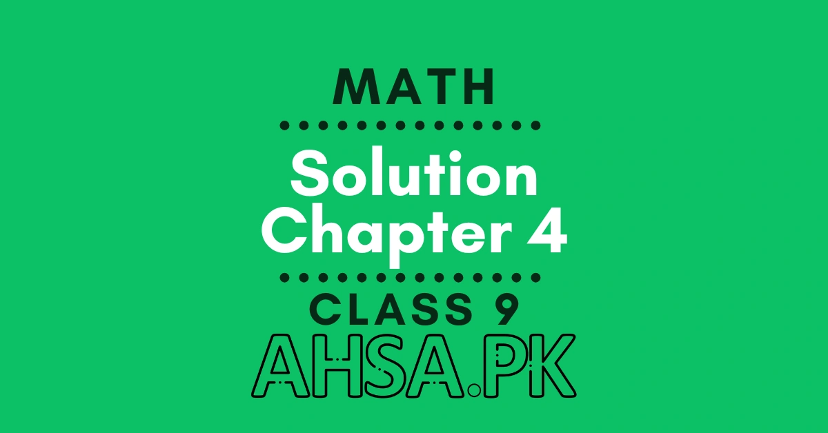 Chapter 4 9th Class Math Notes