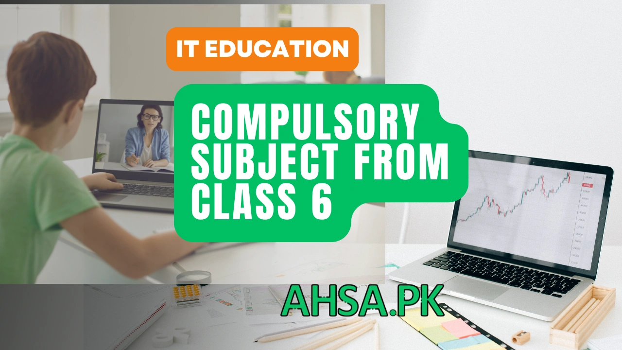 IT Education Compulsory Subject From Class 6