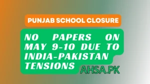 Punjab School Closure on May 9-10 Due to India-Pakistan Tensions