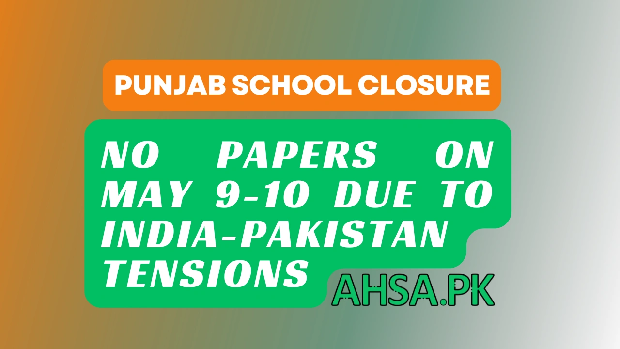 Punjab School Closure on May 9-10 Due to India-Pakistan Tensions