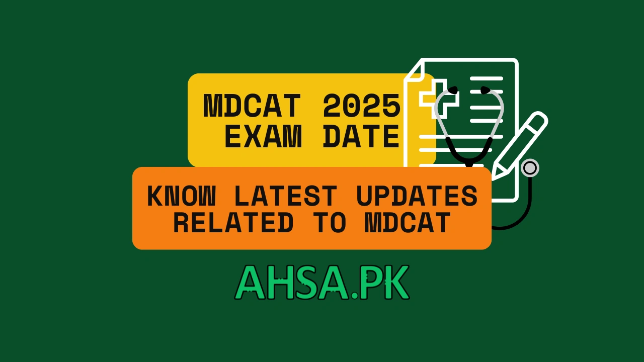 MDCAT 2025 Exam Date & Latest Updates