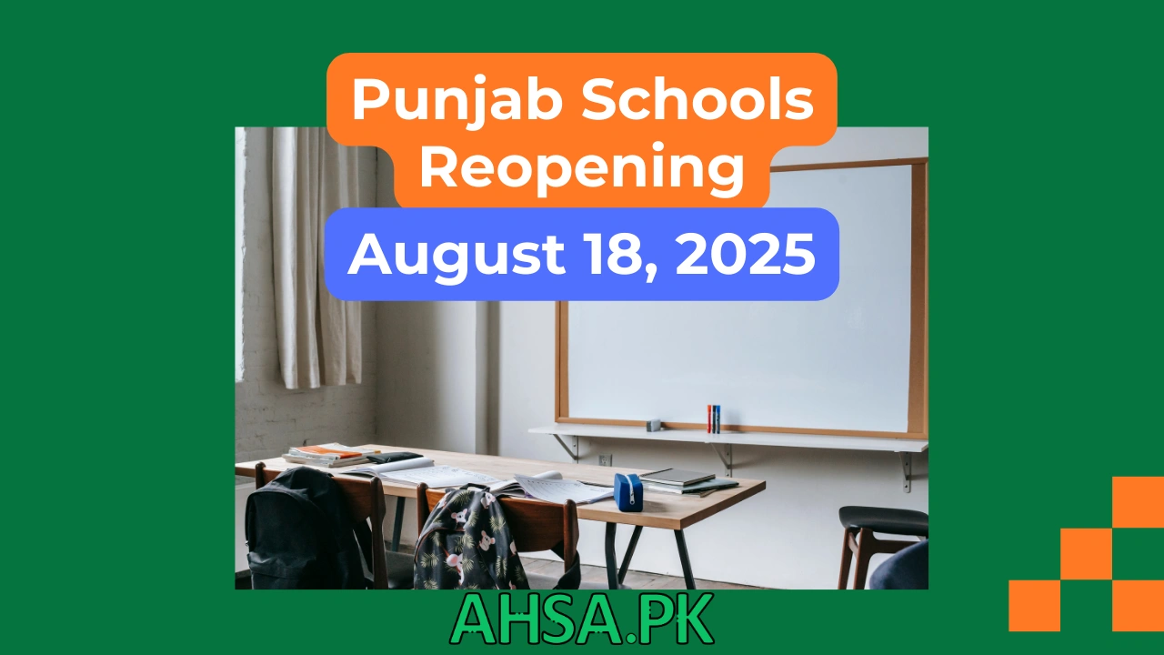 Punjab Schools Reopening Classes Resume August 18, 2025 - Latest Update