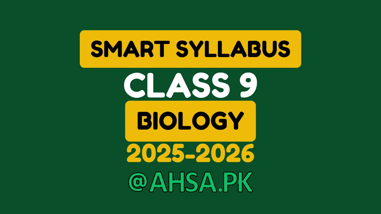9th Class Smart Syllabus Biology - ALP 2025-2026 1 9th Class Smart Syllabus biology