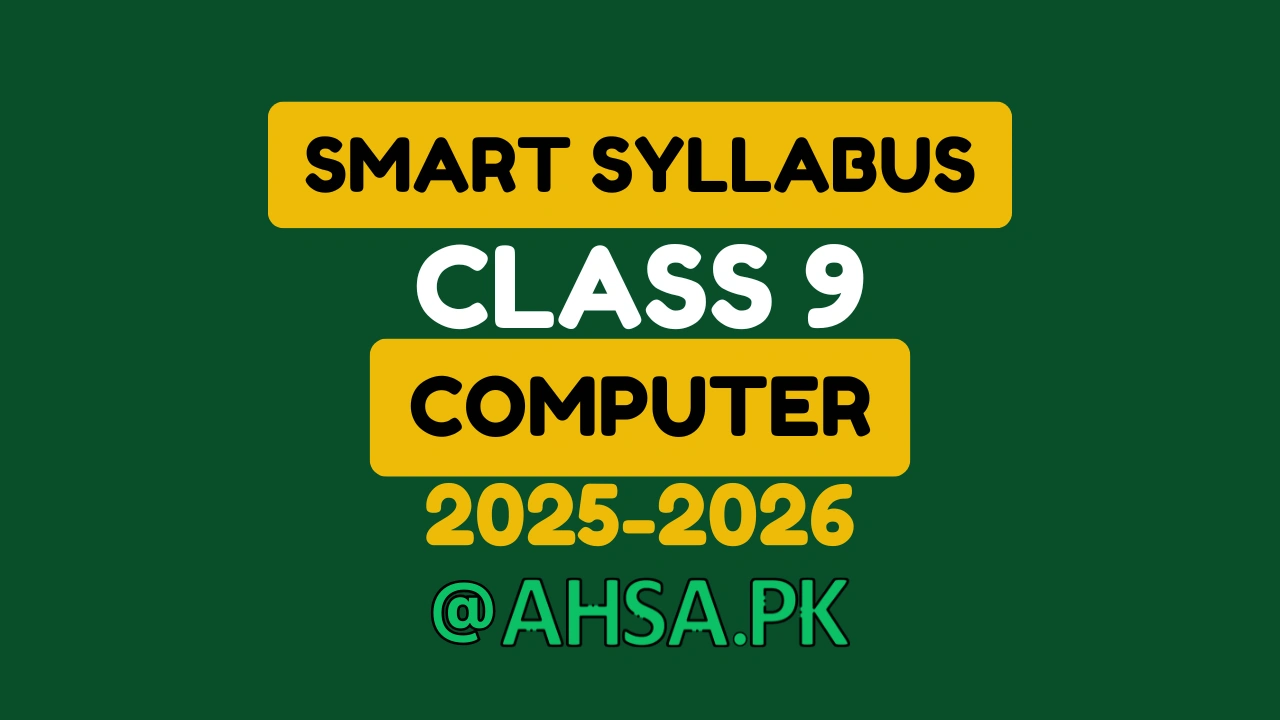 9th Class Smart Syllabus Computer - ALP 2025-2026 1 9th Class Smart Syllabus computer