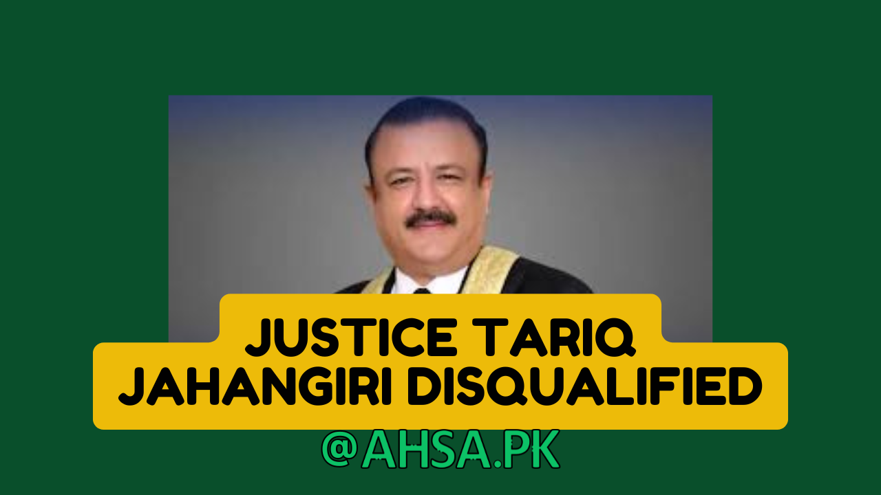 Justice Tariq Jahangiri Disqualified: IHC Exposes Massive Fake Law Degree Scandal in Pakistan Judiciary 1 Justice Tariq Jahangiri Disqualified
