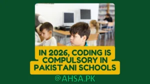 In 2026, Coding & Computer Science Now Compulsory in Pakistani Schools