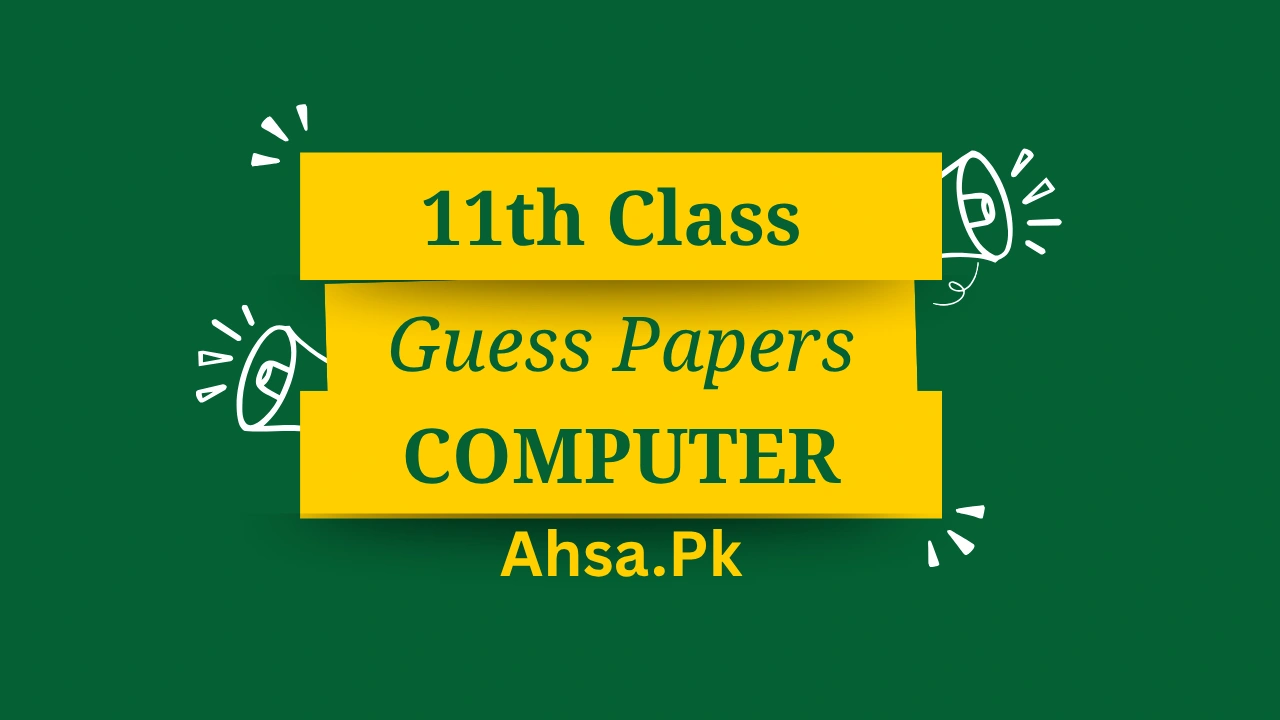 11th Class Computer Guess Paper