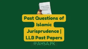 Past Questions of Islamic Jurisprudence LLB Past Papers