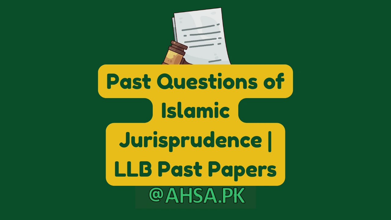 Past Questions of Islamic Jurisprudence LLB Past Papers