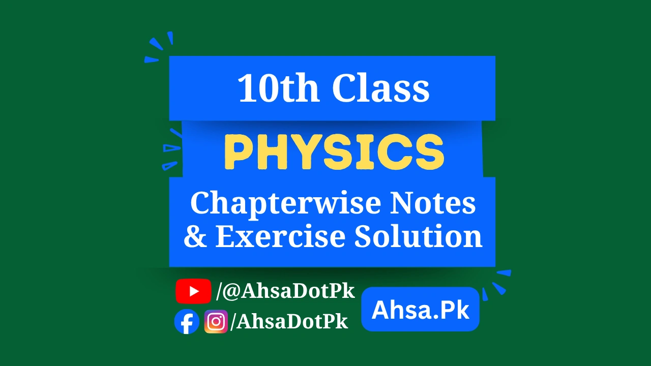 10th Class Physics Notes PDF - Exercise & Numericals (New Syllabus)