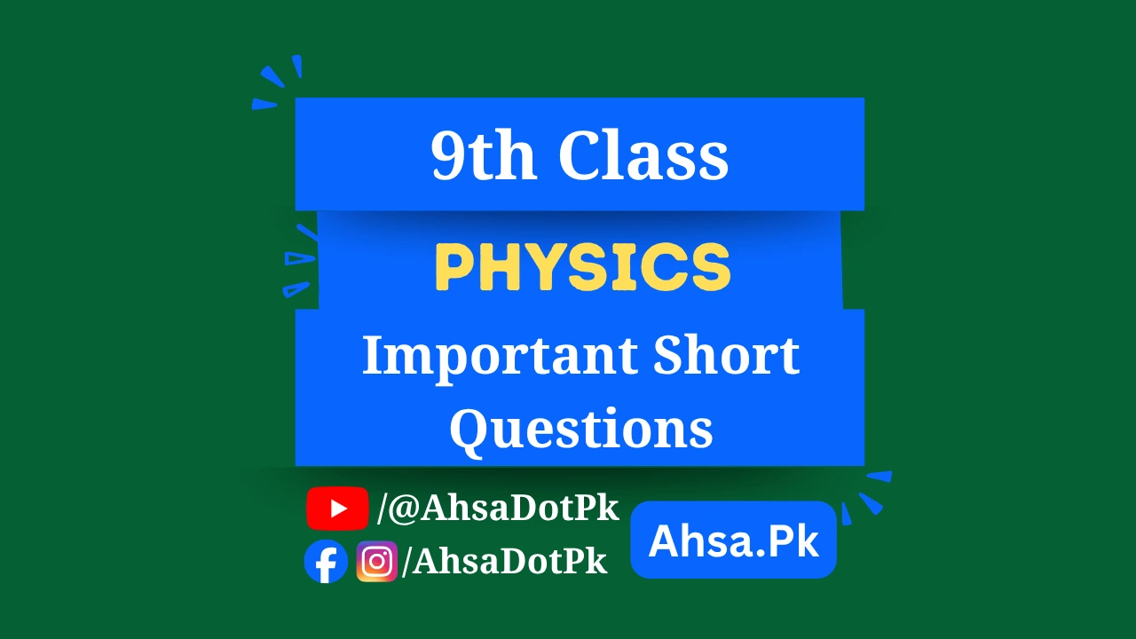 Class 9 Physics Important Short Questions (All Chapters) – Free PDF